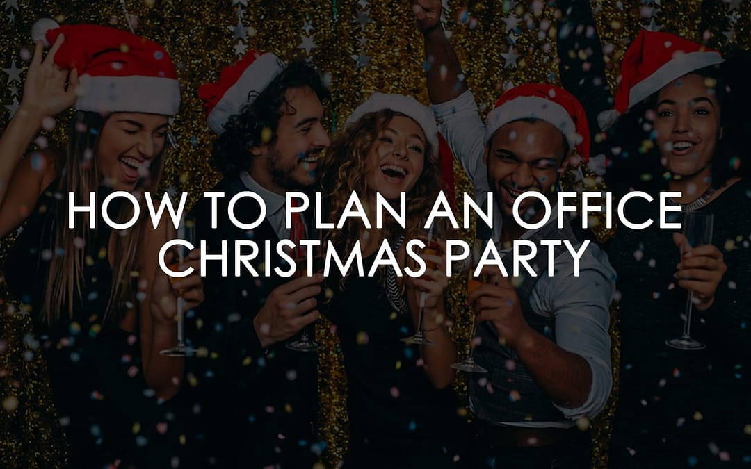 How To Plan An Office Christmas Party In 2019